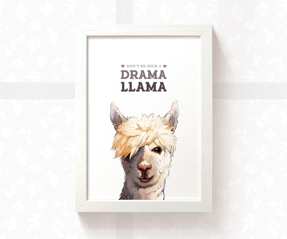 Llama Print "Don't be such a Drama Llama"