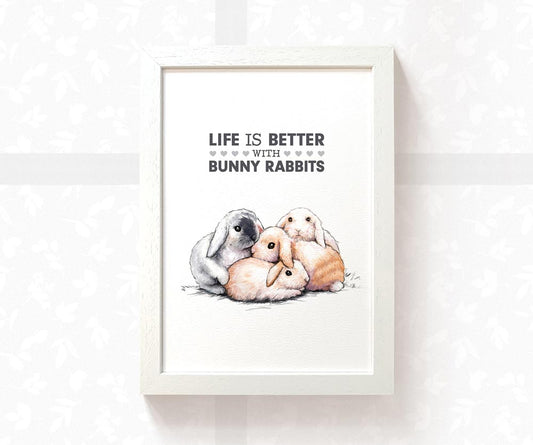 Four Rabbits Print "Life is better with Bunny Rabbits"