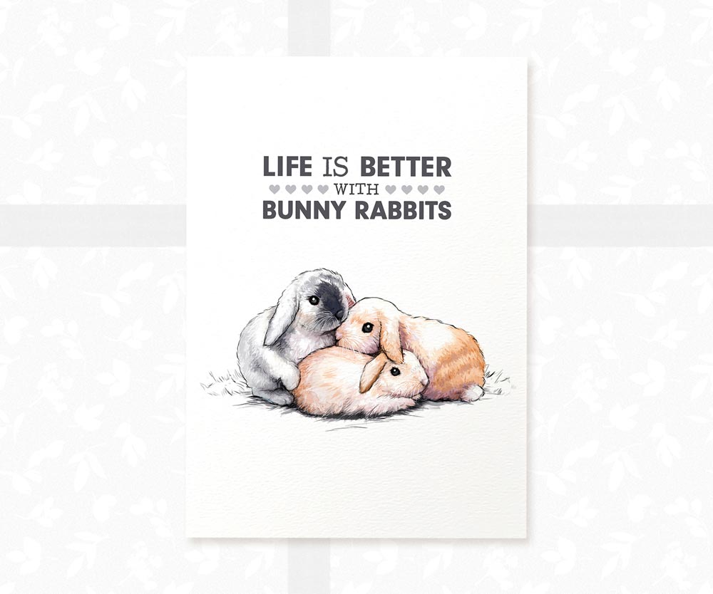 Three Rabbits Print "Life is better with Bunny Rabbits"