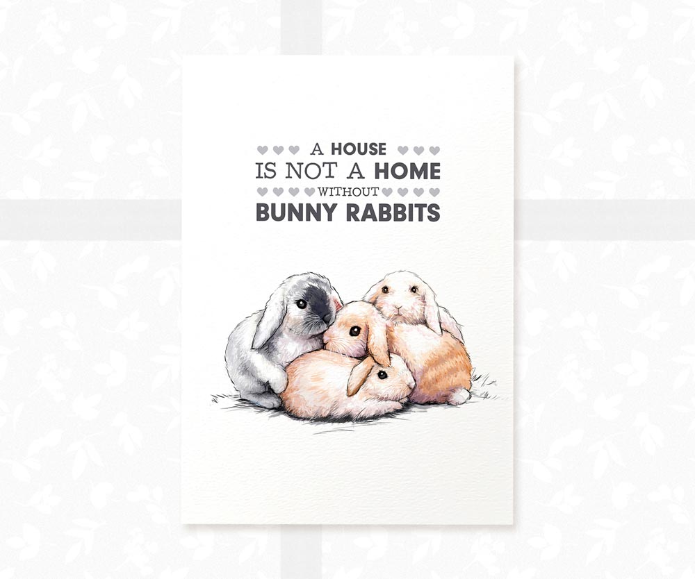 Four Rabbits Print "A house is not a home without bunnies"