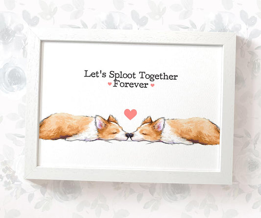 Corgi Love Print "Let's Sploot Together Forever"