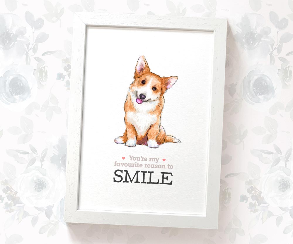 Corgi Print "You're my favourite reason to smile"