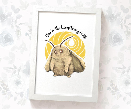 Moth Lamp Meme Print "You're the Lamp to my Moth"