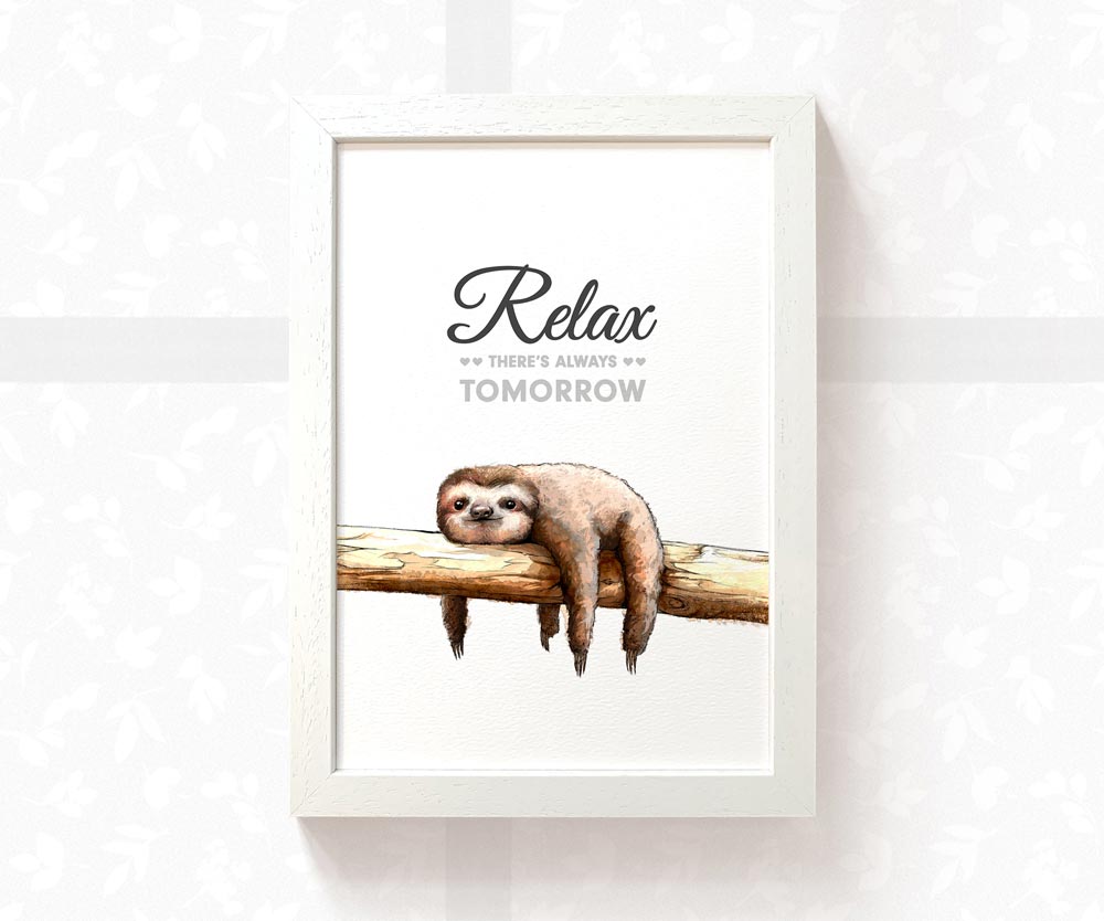 Sloth on Branch Print "Relax, there's always tomorrow"