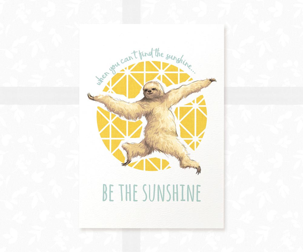 Sloth Motivational Print "Be The Sunshine"