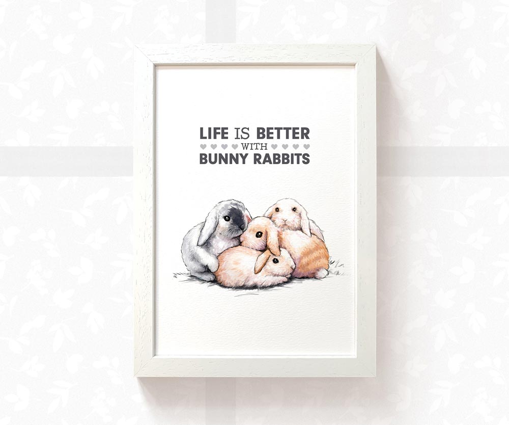 Four Bunnies Print "Life is better with Bunny Rabbits"