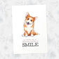 Corgi Print "You're my favourite reason to smile"