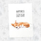 Corgi Dog "Happiness is a Lazy Day" Art Print