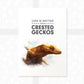 Crested Gecko Print "Life is better with crested geckos"