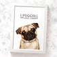 Fawn Pug Wall Art Print "I Pugging Love You" | Dog Art Prints