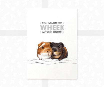 Guinea Pig Print "You Make Me Wheek at the Knees"