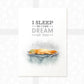 Leopard Gecko Print "I sleep so I can dream of you"