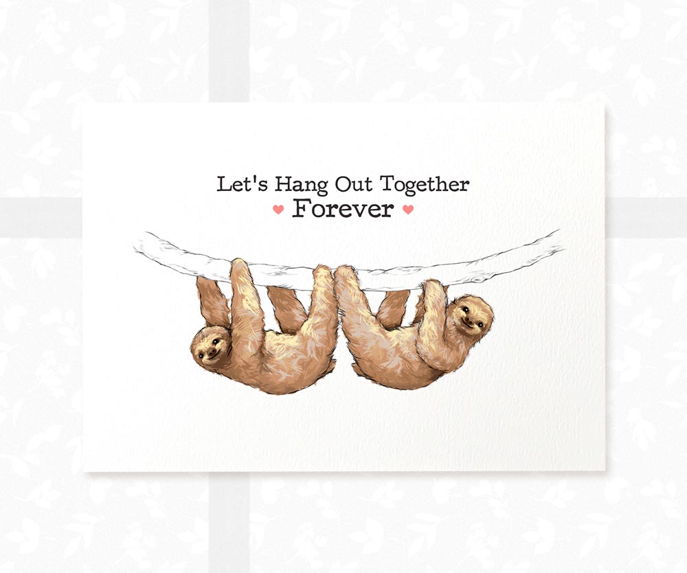 Sloth Love Art Print "Let's Hang Out Together Forever"